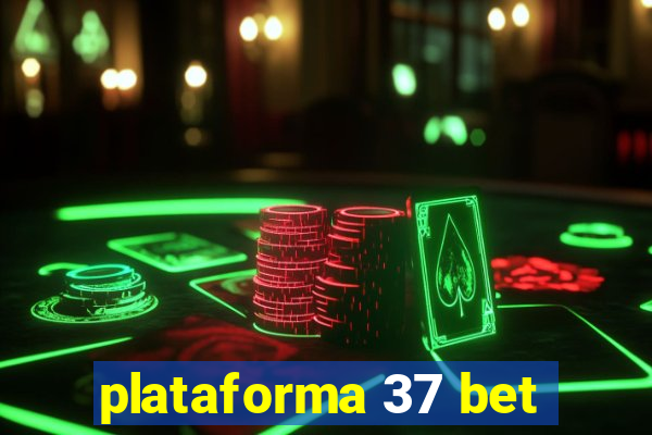 plataforma 37 bet